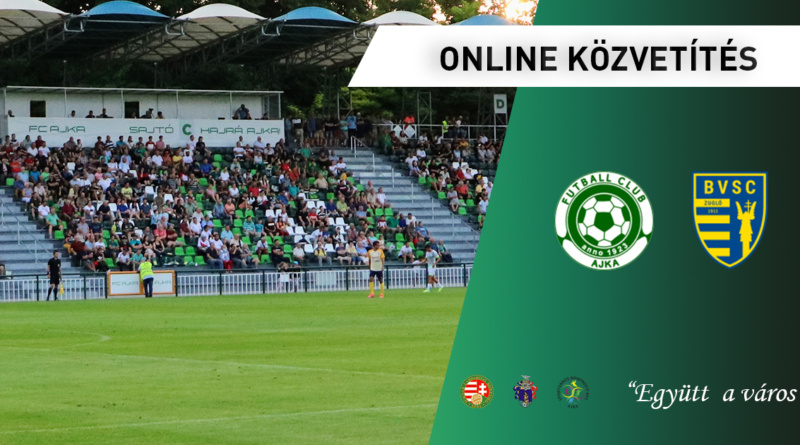 ONLINE: FC Ajka – BVSC Zugló