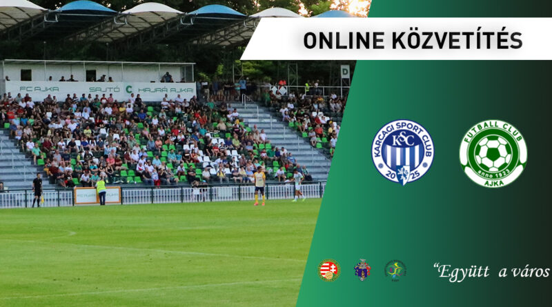 ONLINE: Karcagi SE – FC Ajka
