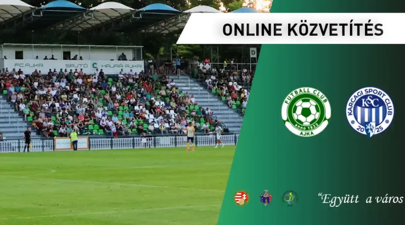 ONLINE: FC Ajka – Karcagi SC