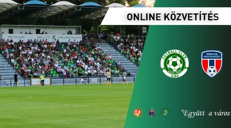 ONLINE: FC Ajka – FC Nagykanizsa